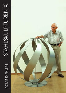 Roland Phleps - Katalog "Stahlskulpturen X"