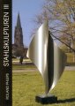 Roland Phleps - Stahlskulpturen III